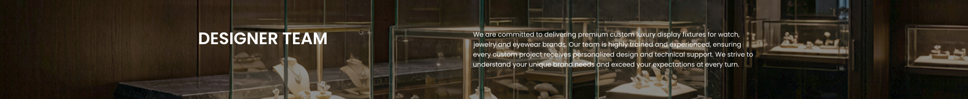 Bannama Designer Team | Custom Luxury Jewelry & Watch Display Fixtures Designer team banner for custom luxury watch jewelry eyewear display fixtures